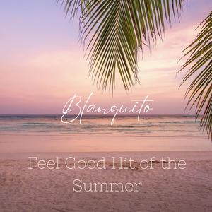 Feel Good Hit of the Summer