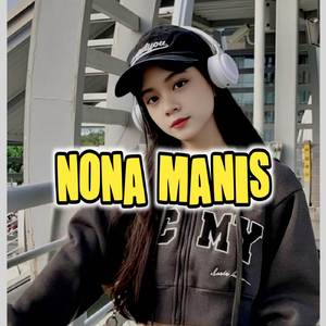 HEY NONA MANIS