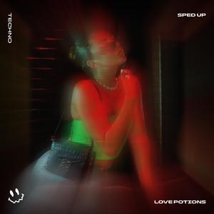 LOVE POTIONS (TECHNO SPED UP)