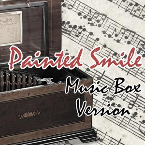 Painted Smile (Music Box Version) (Music Box Version)