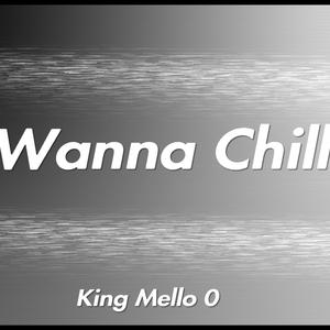 Wanna Chill