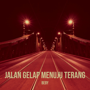 Jalan Gelap Menuju Terang