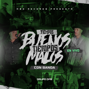 Tiempos Buenos Tiempos Malos (En Vivo)