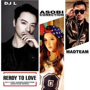 Feat. Asobi Connection- Ready To Love (Madteam Remix)