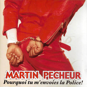 Pourquoi tu m'envoies la Police!