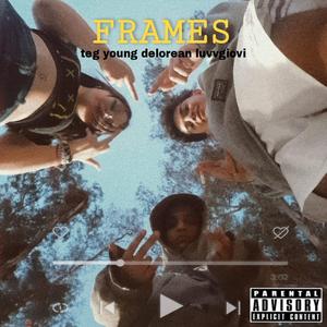 FRAMES (feat. young delorean & luvvgiovi)