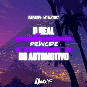 O Real Príncipe do Automotivo