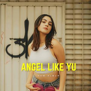 Angel Like Yu
