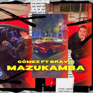 Mazukamba (feat. Brxvx)