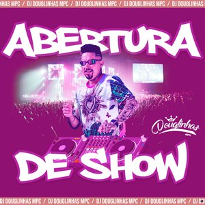 Abertura de Show (Aquecimento)