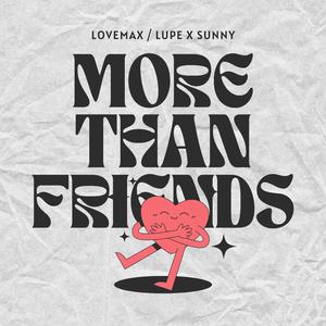 More than Friends (feat. Lupe X Sunny) (Eurodisco 2026)