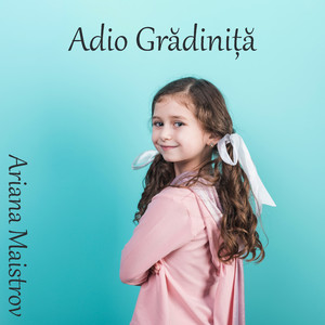 Adio Grădiniță