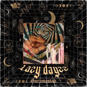 Lazy Dayzz (feat. D LUX)