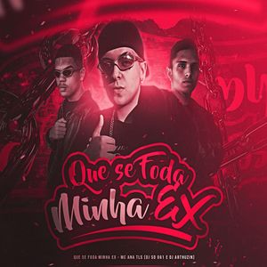 Que Se Foda Minha Ex