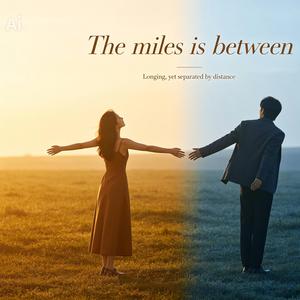 The miles is between