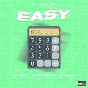 Easy (feat. Child Chicken & C Goblin)