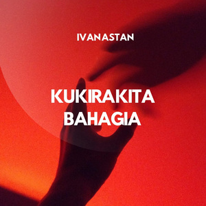 Kukira Kita Bahagia