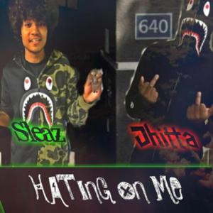 Hating on Me (feat. Sleaz064)