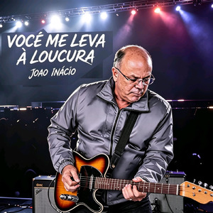 Você me leva a Loucura
