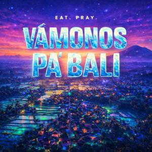 Vamonos Pa' Bali