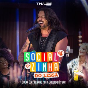 Libera Ela / Ranking / Bebi Liguei (Abertura) [Socialzinha do Lessa]