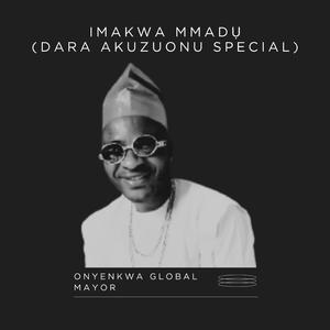 Imakwa Mmadu (Dara Akuzuonu Special)