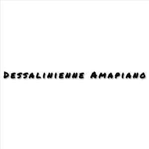Dessalinienne Amapiano