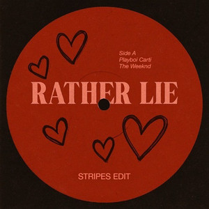 RATHER LIE [STRIPES EDIT]
