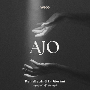 AJO (Slowed & Reverb)