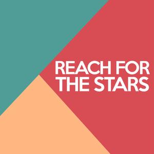 Reach for the Stars