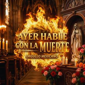 Ayer Hable Con La Muerte