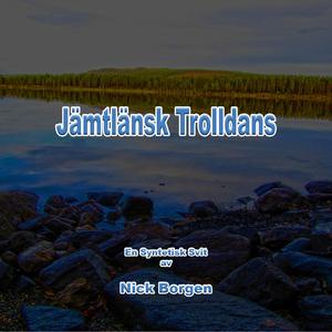Jämtlänsk Trolldans – Syntetisk Suite