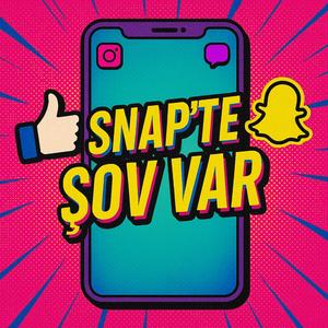 Snap'te Şov Var