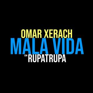 Mala Vida (feat. Rupatrupa)