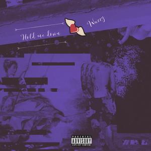 Hold me Down