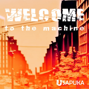Welcome to the Machine