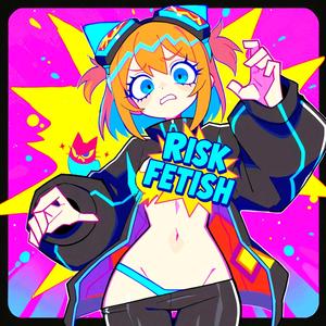 Risk Fetish