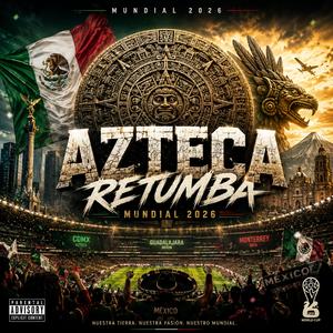 Azteca Retumba (Special Version)