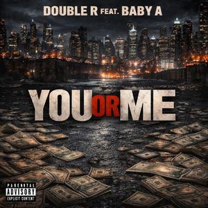 You Or Me (feat. Baby A)