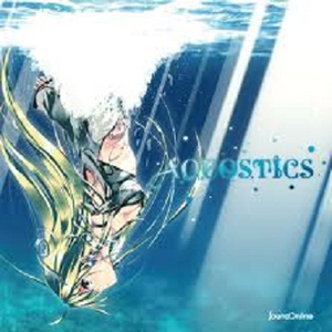 Aquostics (Vocal and Lyrics: 三泽 秋)