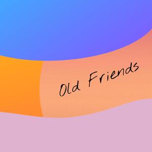 Old Friends