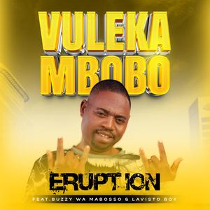 Vuleka mbobo (feat. Lavisto boy & Buzzy wa Mabosso) (Radio Edit)
