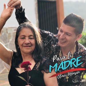 Para ti Madre