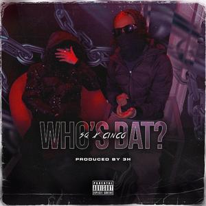 Who's Dat? (feat. SQ & Cinco)
