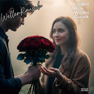 Ich Will Dich Wieder Zurück