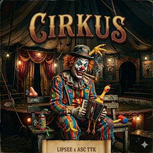 Cirkus (feat. ASC TTK)