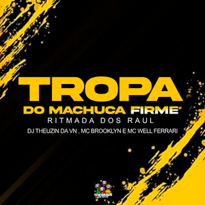 Tropa do Machuca Firme - Ritmada dos Raul