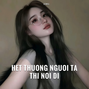 Hết Thương Người Ta Thì Nói Đi