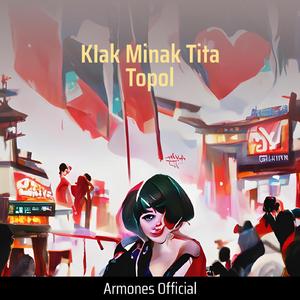 KIak Minak Tita Topol