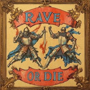 RAVE OR DIE